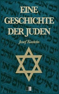 bokomslag Eine Geschichte der Juden (Vollstndige Ausgabe)