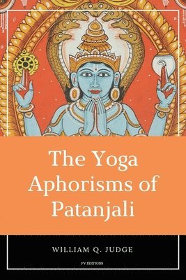 William Q Judge, William Q. Judge - Yoga Aphorisms of Patanjali, Häftad