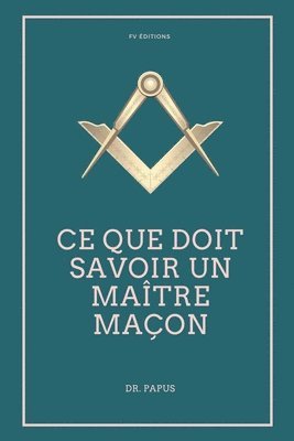 Ce que doit savoir un Maître Maçon