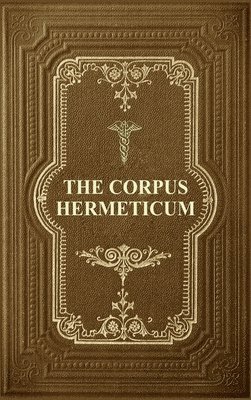 bokomslag The Corpus Hermeticum