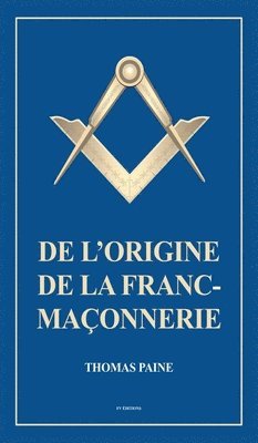 bokomslag De l'origine de la Franc-Maonnerie