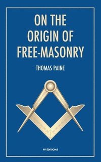 bokomslag On the origin of free-masonry