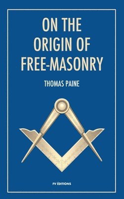 bokomslag On the origin of free-masonry