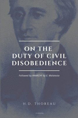 Henry David Thoreau, Enrico Malatesta - On the Duty of Civil Disobedience, Häftad