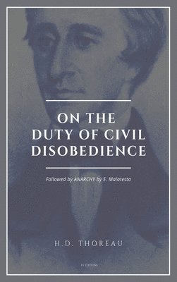 Henry David Thoreau, Enrico Malatesta - On the Duty of Civil Disobedience, Inbunden