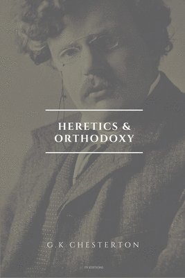 bokomslag Heretics and Orthodoxy