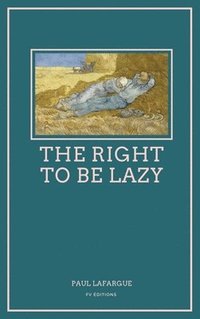 bokomslag Right To Be Lazy