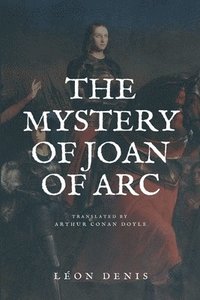 bokomslag The Mystery of Joan of Arc