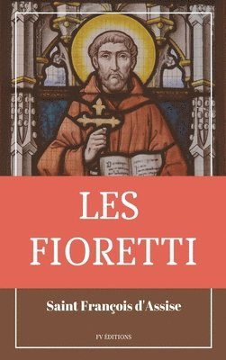 Saint François D'Assise, Saint François d'Assise - Les Fioretti, Inbunden