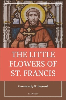 The Little Flowers of Saint Francis 1