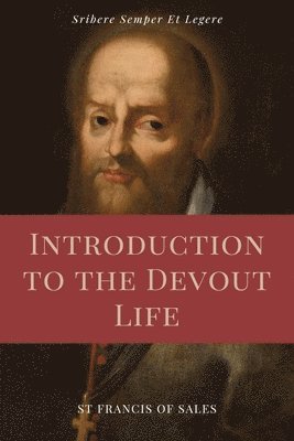 bokomslag Introduction to the Devout Life (Annotated)