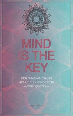 bokomslag Mind is the Key - Inspiring Mandalas