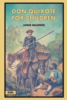James Baldwin - Don Quixote for Children (Illustrated), Häftad