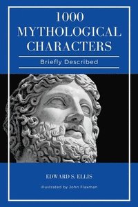 bokomslag 1000 Mythological Characters Briefly Described