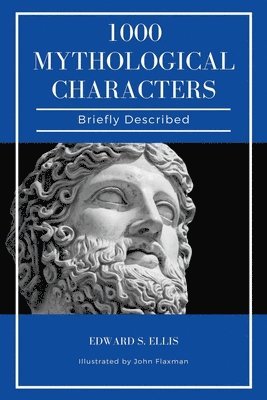 1000 Mythological Characters Briefly Described