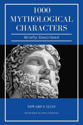 1000 Mythological Characters Briefly Described 1