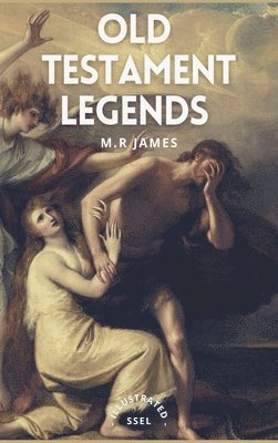 M R James - Old Testament Legends, Inbunden