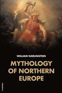bokomslag Mythology of Northern Europe