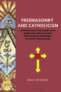 bokomslag Freemasonry and Catholicism