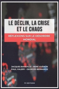bokomslag Le dclin, la crise et le chaos