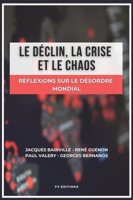 déclin, la crise et le chaos