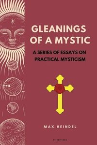 bokomslag Gleanings of a Mystic