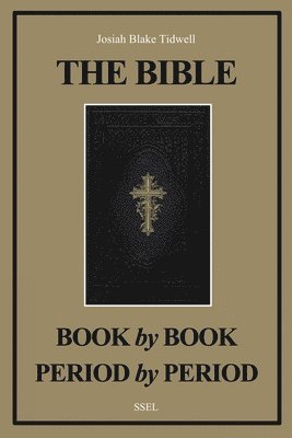 bokomslag The Bible Book by Book and Period by Period