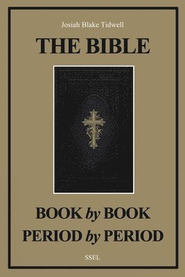 Josiah Blake Tidwell - Bible Book by Book and Period by Period, Häftad