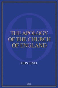 bokomslag The Apology of the Church of England