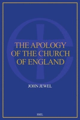 John Jewel - Apology of the Church of England, Häftad