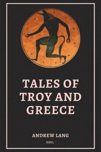 bokomslag Tales of Troy and Greece