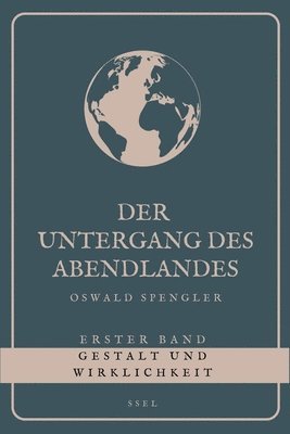 Oswald Spengler - Untergang des Abendlandes - Erster Band, Häftad