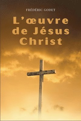 L'oeuvre de Jsus-Christ 1