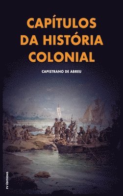 Capistrano de Abreu - Capítulos da história colonial, Inbunden