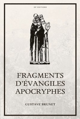 bokomslag Fragments d'Évangiles Apocryphes