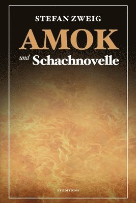 Amok und Schachnovelle 1