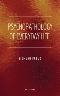 bokomslag Psychopathology of Everyday Life