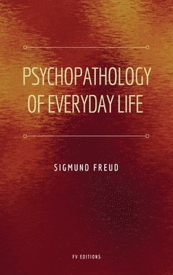 bokomslag Psychopathology of Everyday Life