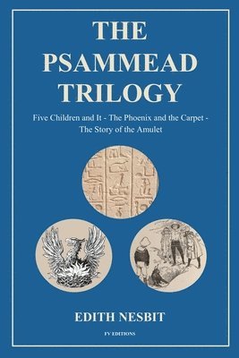 The Psammead Trilogy 1