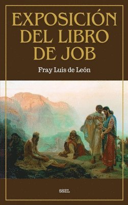 Fray Luis de León - Exposición del Libro de Job, Inbunden