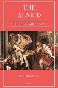 bokomslag The Aeneid for Boys and Girls