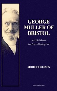 bokomslag George Mller of Bristol