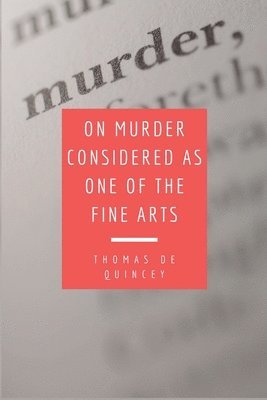 On Murder Considered as one of the Fine Arts 1