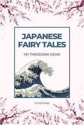 Yei Theodora Ozaki - Japanese Fairy Tales, Häftad