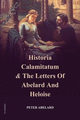 bokomslag Historia Calamitatum and the Letters of Abelard and Heloise