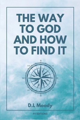 bokomslag The Way to God and How to Find It