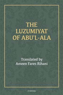 The Luzumiyat of Abu'l-Ala 1