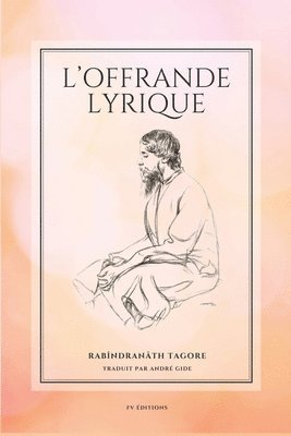 bokomslag L'Offrande lyrique: Gitanjali (Format pour une lecture confortable)