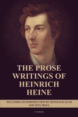 bokomslag The Prose Writings of Heinrich Heine