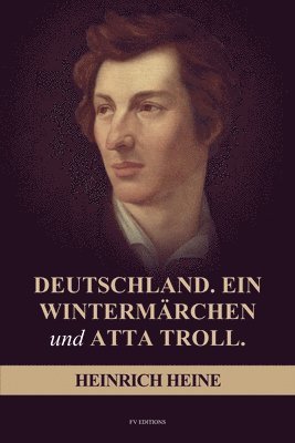 bokomslag Deutschland. Ein Wintermärchen, und ATTA TROLL